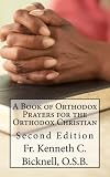 A Book of Orthodox Prayers for the Orthodox Christian