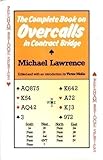 The complete book on overcalls in contract bridge