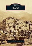 Taos (Images of America Series) (Images of America (Arcadia Publishing))