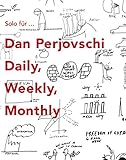 Dan Perjovschi : daily, weekly, monthly