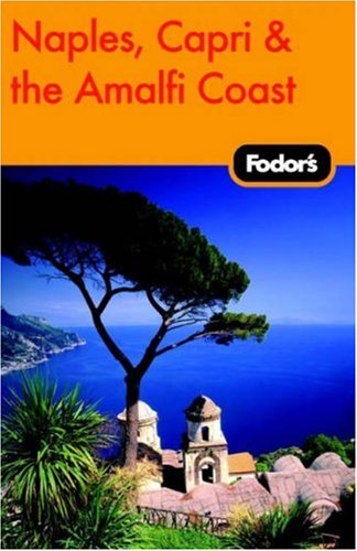 City Travel Guides Discounted  Books : Fodor's Naples, Capri & the Amalfi Coast, 4th Edition (Fodor's Gold Guides)