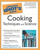 : The Complete Idiot's Guide to Cooking Techniques and Science