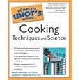 The Complete Idiot's Guide to Cooking Techniques and Science