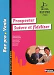 Prospecter, suivre et fid�liser 1e et...