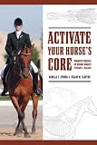 Activate Your Horses Core: Unmounted Exercises for Dynamic Mobility, Strength & Balance 51cSzxYL4ZL. SL160 Activate Your Horses Core: Unmounted Exercises for Dynamic Mobility, Strength & Balance