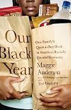 Our Black Year: One Family's Quest to Buy Black in America's Racially Divided Economy Our Black Year: One Family's Quest to Buy Black in America's Racially Divided Economy