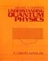 Understanding Quantum Physics: A User's Manual, Vol. 1 (v. 1)
