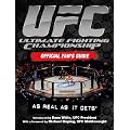 UFC Ultimate Fighting Championship Official Fan's Guide: As Real as It Gets