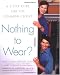 Nothing to Wear?: A Five-Step Cure for the Common Closet by Joe Lupo