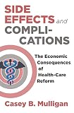 Side effects and complications : the economic consequences of health-care reform
