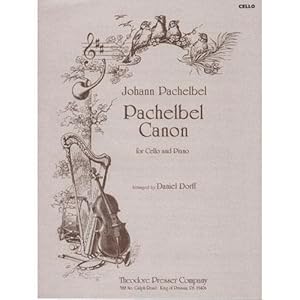 Pachelbel, Johann Canon For Cello and Piano Arranged by Daniel Dorff Published by Theodore Presser