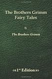 The Brothers Grimm Fairy Tales - 1st Edition