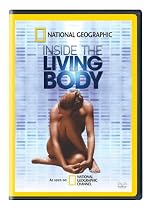 National Geographic - Inside the Living Body