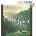 Kindling the Celtic Spirit: Ancient Traditions to Illumine Your Life Through the Seasons