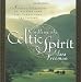 Kindling the Celtic Spirit: Ancient Traditions to Illumine Your Life Through the Seasons