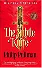His Dark Materials : Northern Lights (The Golden Compass) & The Subtle Knife & The Amber Spyglass