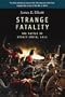 Strange Fatality: The Battle of Stoney Creek, 1813