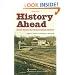 History Ahead: Stories beyond the Texas Roadside Markers (Texas A&M Travel Guides)