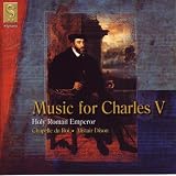 Music for Charles V /Chapelle du Roi · Dixon