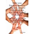 Seo 100 Success Secrets - Search Engine Optimization 100 Most Asked Questions: The Missing Seo Tools Handbook And Guide To Ranking Factors
