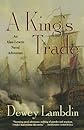 A King's Trade: An Alan Lewrie Naval Adventure (Alan Lewrie Naval Adventures)