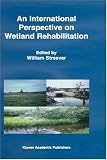 An International Perspective on Wetland Rehabilitation