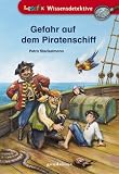 Gefahr auf dem Piratenschiff - Petra Steckelmann