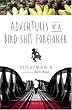 Adventures of a Bird-shit Foreigner