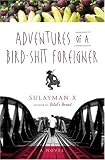 Adventures of a Bird-Shit Foreigner