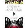 Adventures of a Bird-Shit Foreigner