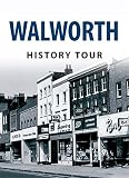 Walworth : history tour