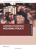 Understanding Housing Policy (Understanding Welfare: Social Issues, Policy and Practice series)