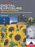Mastering Digital Exposure and HDR Imaging: Understanding the Next-Generation of Digital Cameras