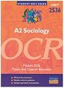 A2 Sociology OCR: Power and Control - Education: Unit 2536 (Student Unit Guides)