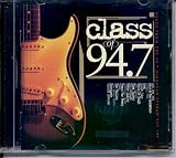 Class of 94.7 { Various Artists }