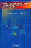 Femtosecond Optical Frequency Comb: Principle, Operation and Applications