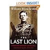 The Last Lion: Winston Spencer Churchill: Visions of Glory 1874-1932