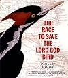 The Race to Save the Lord God Bird (The Boston Globe-Horn Book Award  (Awards))
