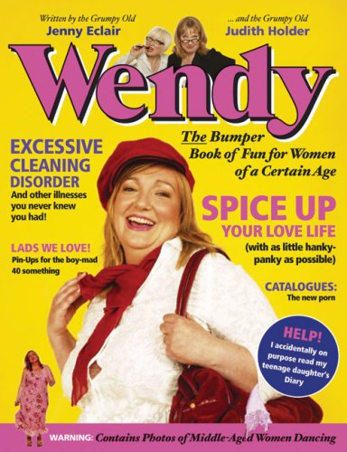 Wendy: The Bumper Book of Fun for Women of a Certain Age