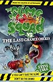 The Slime Squad vs the last-chance chicken