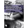 Oral and Intravenous Bisphosphonate Induced Osteonecrosis of the Jaws: History, Etiology, Prevention, and Treatment, Second Edition