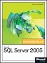 Microsoft SQL Server 2005 - Das Entwicklerbuch, m. CD-ROM