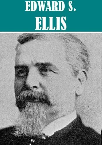 The Essential Edward S. Ellis Collection (24 books)