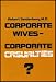 Books : Corporate Wives - Corporate Casualties (The Unique and Heavy Stress on the Wives of Executives)