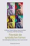 Produkt-Bild: Potentiale der symbolischen Formen: Eine interdisziplin&auml;re Einf&uuml;hrung in Ernst Cassirers Denken