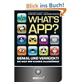 What's App? Genial und verr�ckt! Die Welt der kleinen Allesk�nner