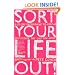 Sort Your Life Out: A 21-day programme to help you create the life you want