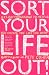 Sort Your Life Out