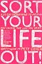 Sort Your Life Out: A 21-day programme to help you create the life you want