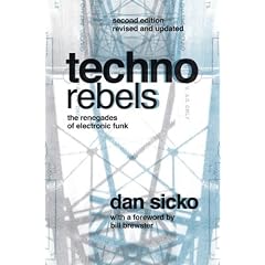 Techno Rebels: The Renegades of Electronic Funk